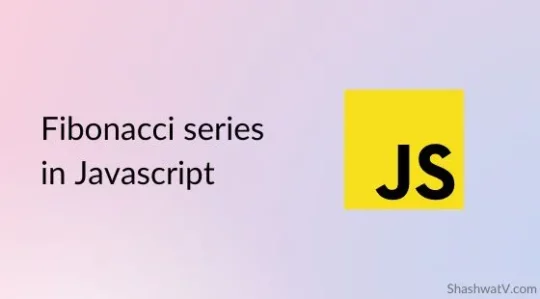 Fibonacci series in JS